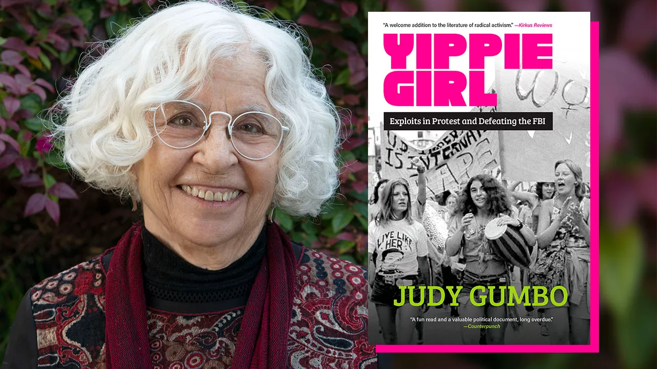 ‘Yippie Girl’: In memoir, Judy Gumbo writes about 1960s Jewish activists, the Chicago 7 and defeating the FBI